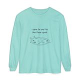 "I came for one fish. Now I have a pond." Long Sleeve, photo 1