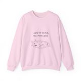 "I came for one fish. Now I have a pond." Sweatshirt, photo 1