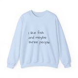 I like fish and maybe three people crewneck sweatshirt in Light Blue, front view with the black handwritten print