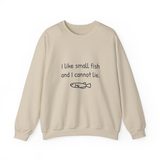 "I like small fish and I cannot lie." Sweatshirt, photo 1