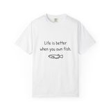 "Life is better when you own fish." Unisex Heavyweight T-Shirt, photo 8