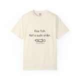 "Rice fish. Not a sushi order." Tee, photo 7