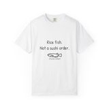 "Rice fish. Not a sushi order." Tee, photo 8
